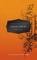 A Christian’s Pocket Guide To Jesus Christ: An Introduction To Christianity